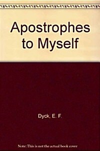 Apostrophes to Myself (Paperback, 1st)