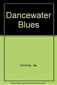 Dancewater Blues (Paperback)