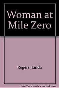 Woman at Mile Zero (Paperback)