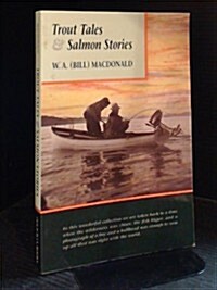 Trout Tales & Salmon Stories (Paperback)