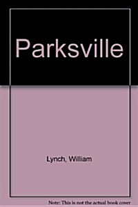 Parksville (Paperback, 1st)