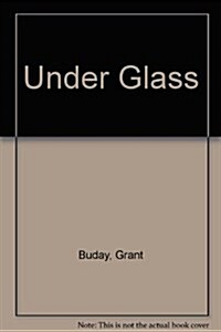 Under Glass (Paperback, 1st)