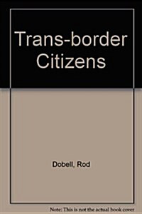 Trans-border Citizens (Paperback, 1st)
