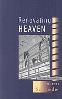 Renovating Heaven: A Novel in Triptych (Paperback)
