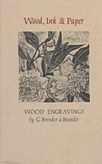 Wood Ink and Paper (Paperback)