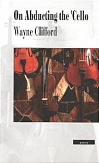 On Abducting the Cello (Paperback)