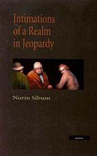 Intimations of a Realm in Jeopardy (Paperback)