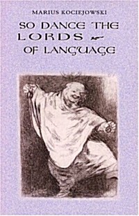 So Dance the Lords of Language (Paperback)