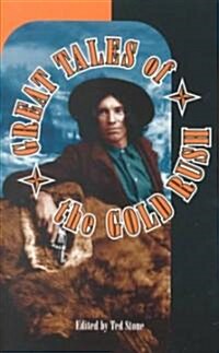 Great Tales of the Gold Rush (Paperback)