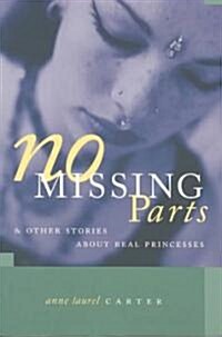 No Missing Parts: And Other Stories about Real Princesses (Paperback)