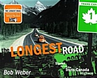 The Longest Road: Along the Trans-Canada Highway (Paperback)