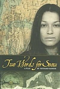 Two Words for Snow (Paperback)