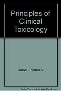 Principles of Clinical Toxicology (Hardcover)