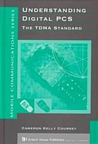 Understanding Digital PCs: The Tdma Standard (Hardcover)