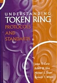 Understanding Token Ring Protocols and Standards (Hardcover)