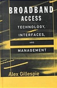 Broadband Access Technology, Interfaces, and Management (Hardcover)
