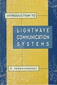 Introduction to LightWave Communication Systems (Hardcover)