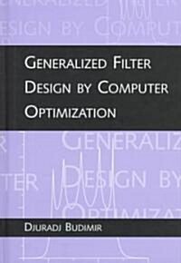 Generalized Filter Design by Computer Optimization (Hardcover)