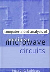 Computer-Aided Analysis of Nonlinear Microwave Circuits (Hardcover)