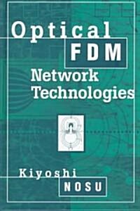Optical Fdm Network Technologies (Hardcover)