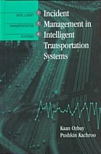 Incident Management in Intelligent Transportation Systems (Hardcover)