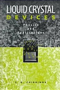 [중고] Liquid Crystal Devices : Physics and Applications (Hardcover)