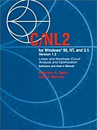 C/NL2 for Windows 95, NT and 3.1: Version 1.2-Linear and Nonlinear Circuit Analysis and Optimization Software and Users Manual [With 173 Page Users  (1.44M)