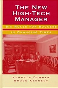 The New High-Tech Manager: Six Rules Fo (Hardcover)