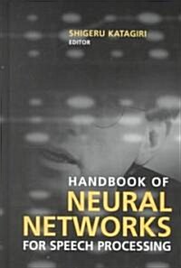 Handbook of Neural Networks for Speech Processing (Hardcover)