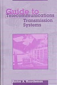 Guide to Telecommunications Transmission Systems (Hardcover)