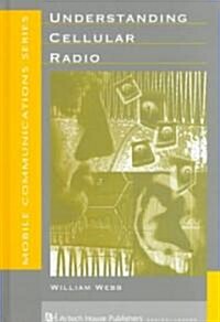 Understanding Cellular Radio (Hardcover)