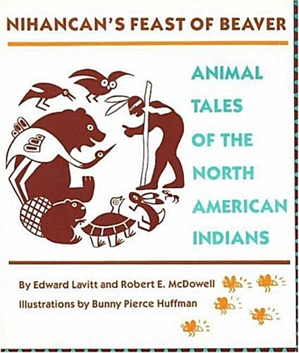 Nihancans Feast of Beaver (Paperback)