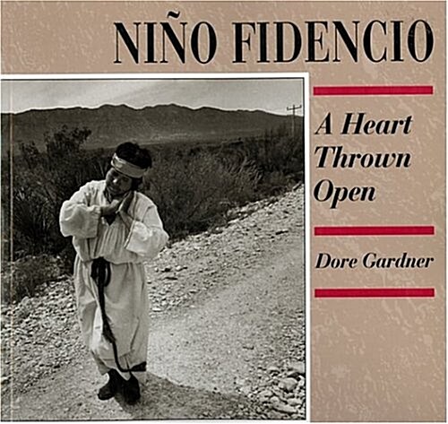 Nino Fidencio: A Heart Thrown Open (Paperback)