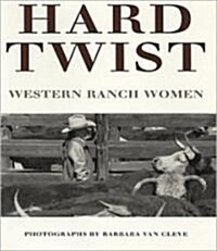 Hard Twist: Western Ranch Women (Paperback)