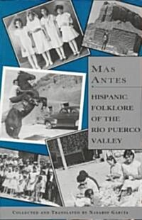 Mas Antes: Hispanic Folklore of the Rio Puerco Valley (Paperback)