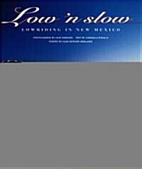 Low n Slow: Lowriding in New Mexico (Paperback, Revised)