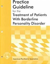 Practice Guideline for the Treatment of Patients With Borderline Personality Disorder (Paperback)
