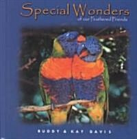 Special Wonders of Our Feathered Friends (Hardcover)