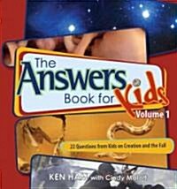 The Answer Book for Kids, Volume 1: 22 Questions from Kids on Creation and the Fall (Hardcover)