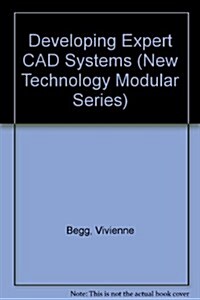 Developing Expert CAD Systems (Hardcover)