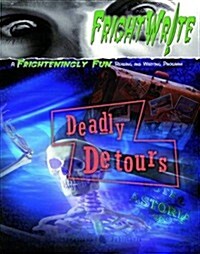 FrightWrite: Deadly Detours: Write Your Own Disastrous Travel Tale (Paperback)