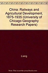 China, Railways and Agricultural Development, 1875-1935 (Paperback)