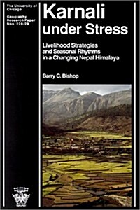 Karnali Under Stress: Livelihood Strategies and Seasonal Rhythms in a Changing Nepal Himalaya (Paperback)