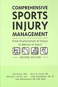 Comprehensive Sports Injury Management: From Examination of Injury to Return to Sport: Distributed by Lippincott Williams & Wilkins (Paperback, 2)