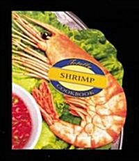 Totally Shrimp Cookbook (Paperback)