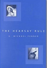 The Hearsay Rule (Paperback)