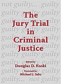 The Jury Trial in Criminal Justice (Paperback)