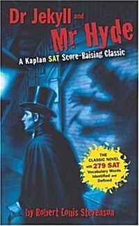 Dr. Jekyll and Mr. Hyde: A Kaplan SAT Score-Raising Classic (Kaplan Score Raising Classics) (Paperback)