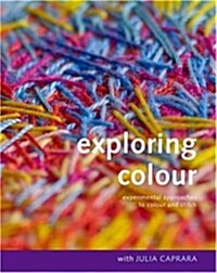 Exploring Colour with Julia Caprara (Paperback)