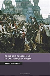 Crime and Punishment in Early Modern Russia (Paperback)